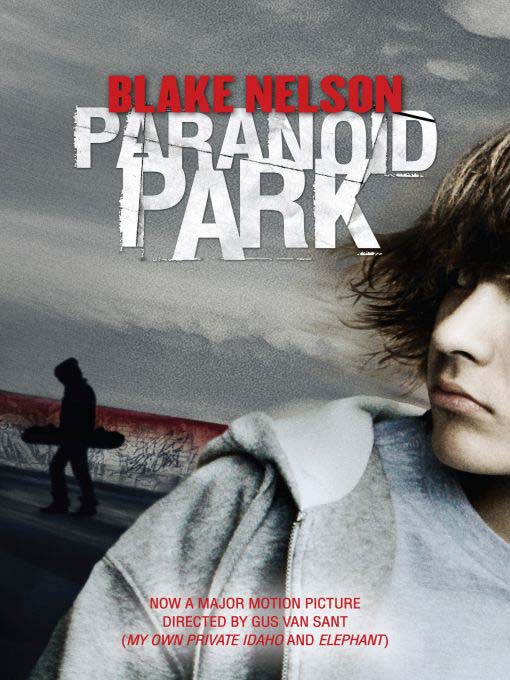 Title details for Paranoid Park by Blake Nelson - Wait list